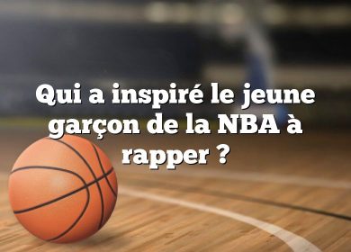 Qui a inspiré le jeune garçon de la NBA à rapper ?